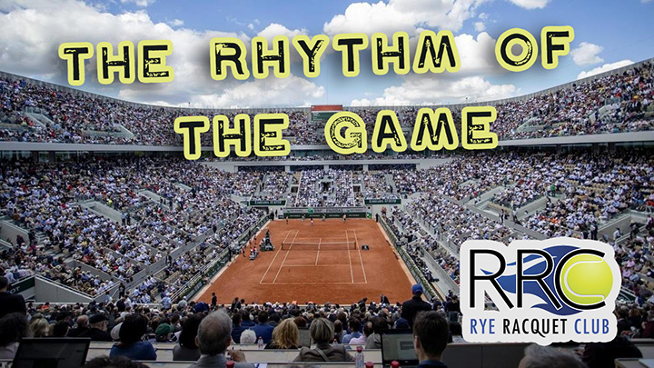 The Rhythm Of the Game – French Open